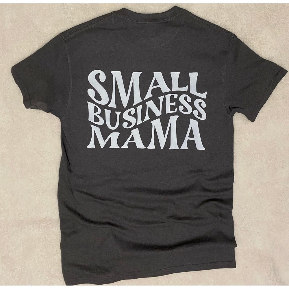 Small Business Mama Graphic T-Shirt Rene's Digital Creations Apparel